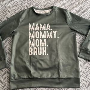 Mama Mommy Mom Bruh Sweatshirt